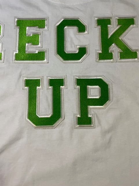 Wrecked up Green Large letters stitched embroidery on White short sleeve t-shirt 100% Cotton none stretch